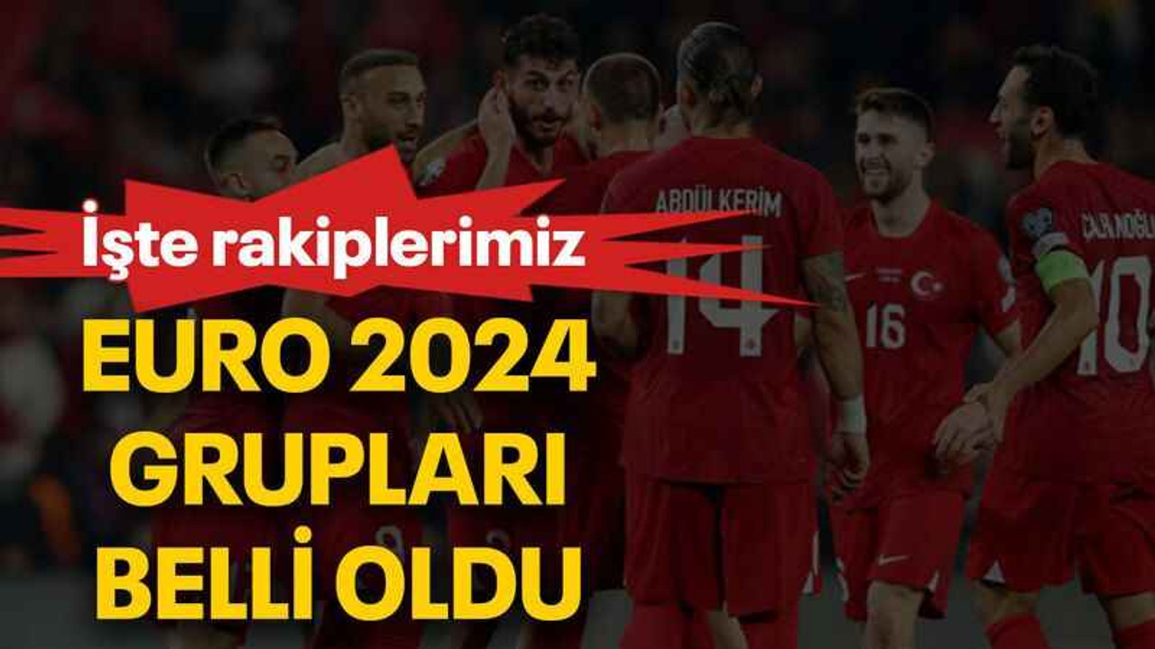 EURO 2024 grupları belli oldu